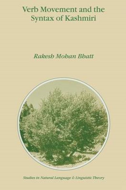 Verb Movement and the Syntax of Kashmiri, Rakesh Mohan Bhatt - Gebonden - 9780792360339