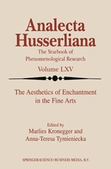 The Aesthetics of Enchantment in the Fine Arts - M. Kronegger ; Anna-Teresa Tymieniecka - 9780792361831