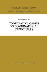 Cooperative Games on Combinatorial Structures - Jesus Mario Bilbao - 9780792377825