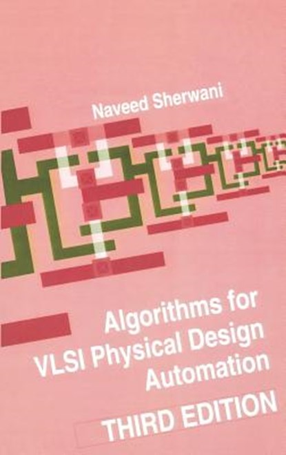Algorithms for VLSI Physical Design Automation, Naveed A. Sherwani - Gebonden - 9780792383932