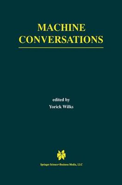 Machine Conversations, Yorick Wilks - Gebonden - 9780792385448