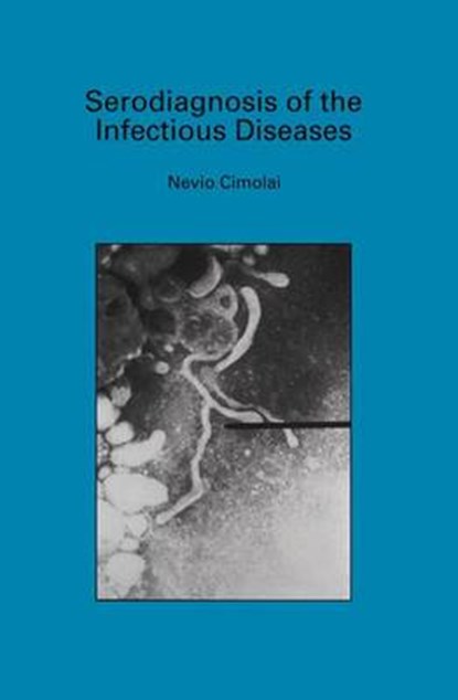 Serodiagnosis of the Infectious Diseases, Nevio Cimolai - Gebonden - 9780792385684