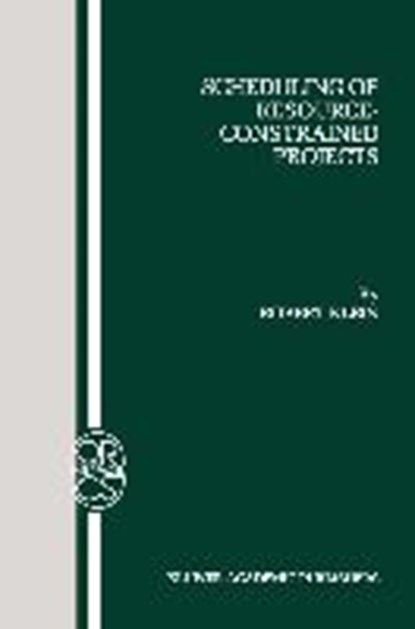 Scheduling of Resource-Constrained Projects, Robert Klein - Gebonden - 9780792386377