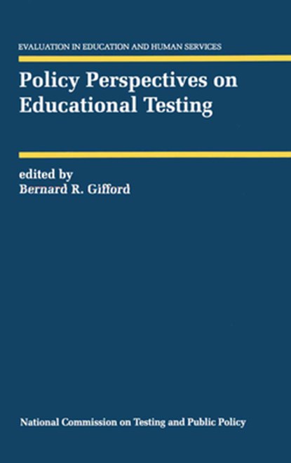Policy Perspectives on Educational Testing, Bernard R. Gifford - Gebonden - 9780792392385