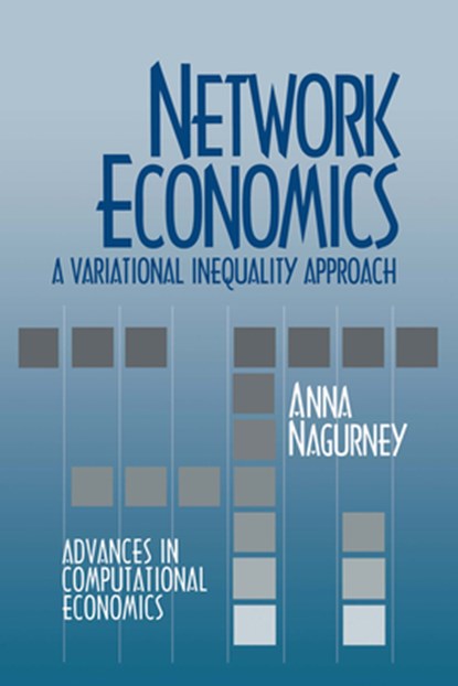 Network Economics, Anna Nagurney - Gebonden - 9780792392934