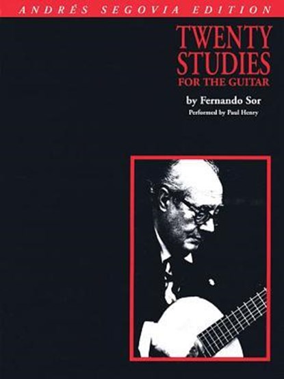 ANDRES SEGOVIA - 20 STUDIES FO, Fernando Sor - Gebonden - 9780793504367