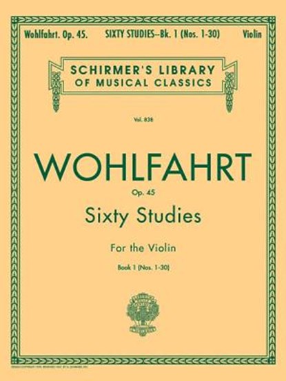 Wohlfahrt - 60 Studies, Op. 45 - Book 1: Schirmer Library of Classics Volume 838 Violin Method, Franz Wohlfahrt - AVM - 9780793525706