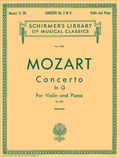 Mozart - Concerto No. 3 in G K.216 Violin and Piano Sheet Music Schirmer's Library of Musical Classics Vol. 1580 Classical Violin Solo with Piano Redu, Wolfgang Amadeus Mozart - Paperback - 9780793525881