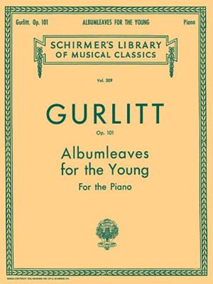 Albumleaves for the Young, Op. 101, Cornelius Gurlitt - Paperback - 9780793552252