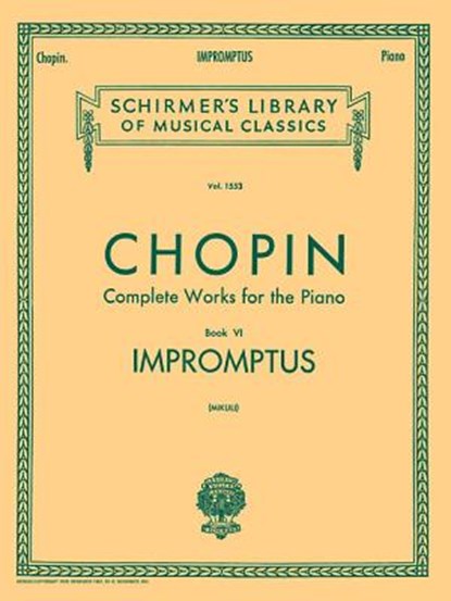 Impromptus: Schirmer Library of Classics Volume 1553 Piano Solo, Frederic Chopin - Paperback - 9780793557042