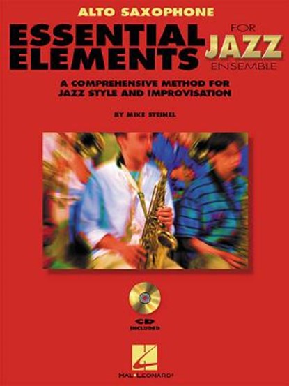Essential Elements for Jazz Ensemble a Comprehensive Method for Jazz Style and Improvisation, Steinel Mike - Paperback - 9780793596218