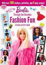 Barbie: Fashion Fun Stickers and Activities: Through the Decades - Maggie Fischer - 9780794454753