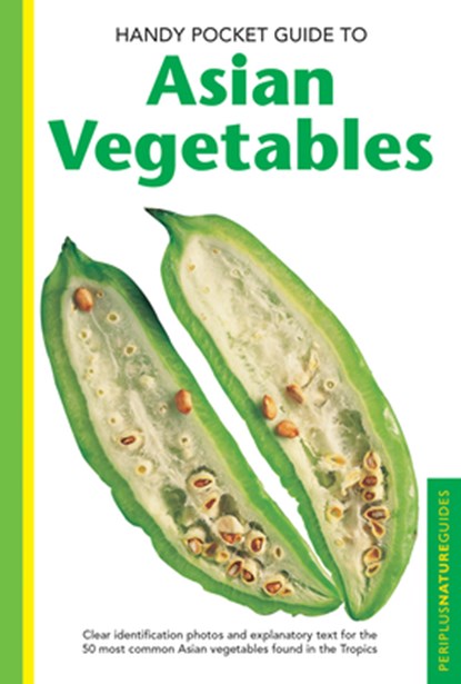 Handy Pocket Guide to Asian Vegetables, Wendy Hutton - Paperback - 9780794607999