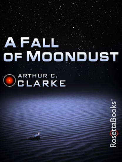 A Fall of Moondust, Arthur C Clarke - Paperback - 9780795300035