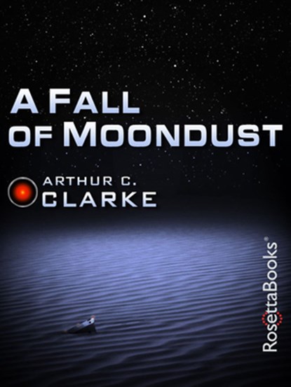 A Fall of Moondust, Arthur C Clarke - Paperback - 9780795300035