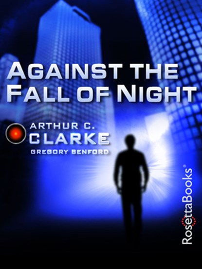 Against the Fall of Night, Arthur C Clarke - Paperback - 9780795300042