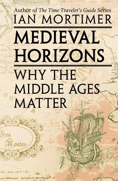 Medieval Horizons, Ian Mortimer - Paperback - 9780795301094