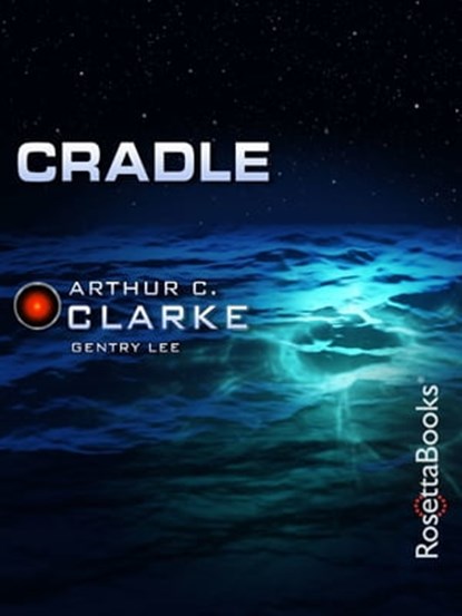 Cradle, Arthur C. Clarke ; Gentry Lee - Ebook - 9780795325069