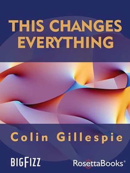 This Changes Everything, Colin Gillespie - Ebook - 9780795332692
