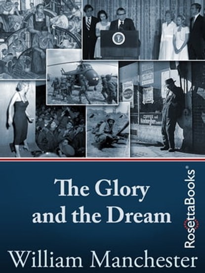 The Glory and the Dream, William Manchester - Ebook - 9780795335570