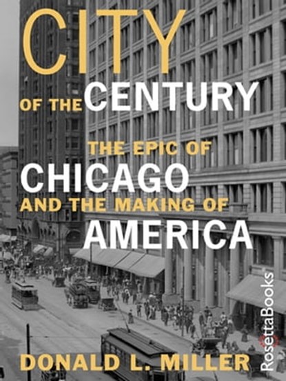 City of the Century, Donald L. Miller - Ebook - 9780795339851