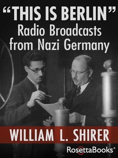 "This Is Berlin", William L. Shirer - Ebook - 9780795344077