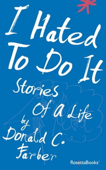 I Hated To Do It, Donald C. Farber - Ebook - 9780795344794