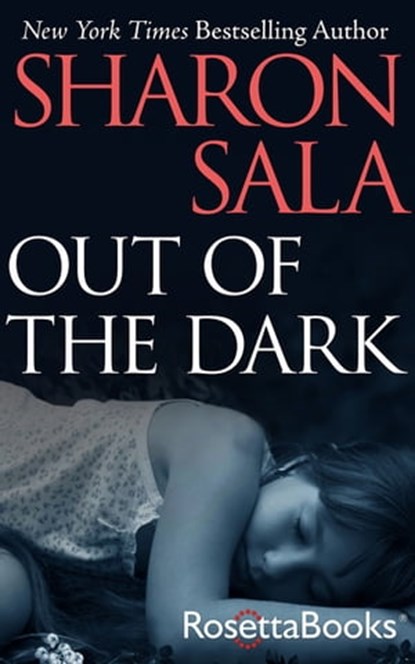Out of the Dark, Sharon Sala - Ebook - 9780795345302