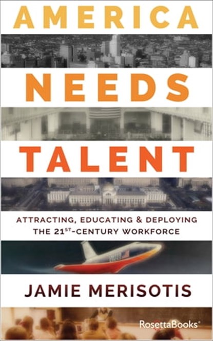 America Needs Talent, Jamie Merisotis - Ebook - 9780795345937