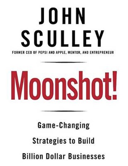 Moonshot!, SCULLEY,  John - Paperback - 9780795348624