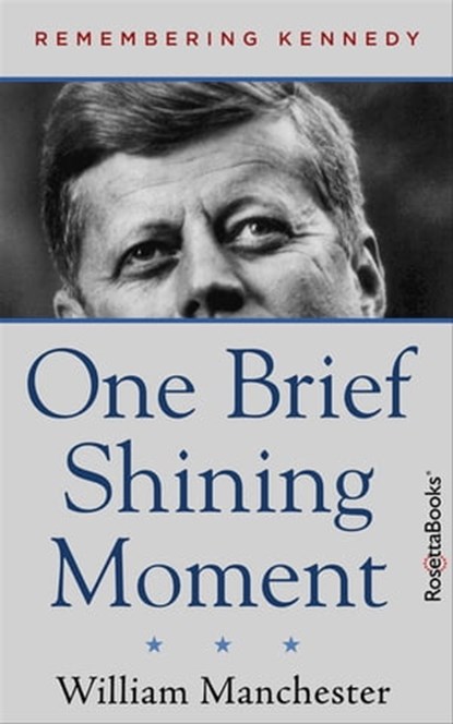 One Brief Shining Moment, William Manchester - Ebook - 9780795350399