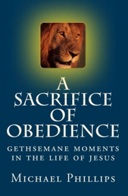 A Sacrifice of Obedience, Michael Phillips - Ebook - 9780795350641
