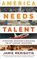America Needs Talent: Attracting, Educating & Deploying the 21st-Century Workforce, MERISOTIS,  Jamie - Paperback - 9780795351266