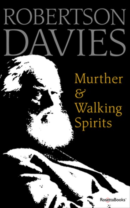 Murther and Walking Spirits, Robertson Davies - Paperback - 9780795352539