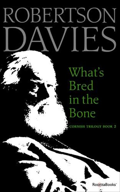 What's Bred in the Bone, Robertson Davies - Paperback - 9780795352614