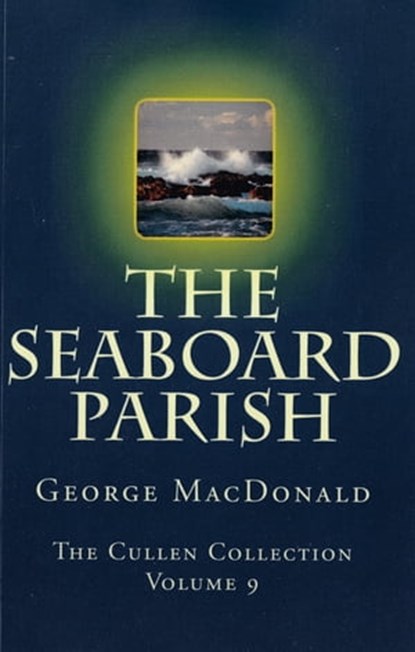 The Seaboard Parish, George MacDonald - Ebook - 9780795352690