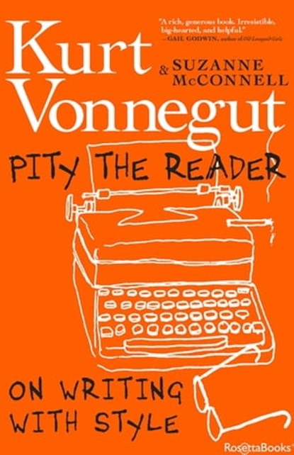Pity the Reader, Kurt Vonnegut Jr. ; Suzanne McConnell - Ebook - 9780795352836