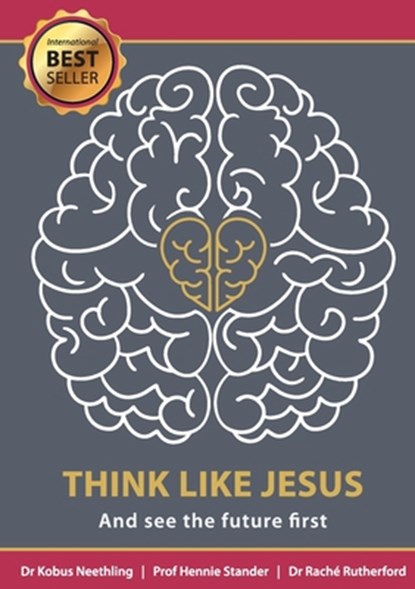 Think like Jesus, Kobus Neethling ; Rachè Rutherford ; Hennie Stander - Paperback - 9780796107237