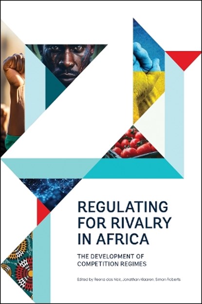 Regulating for Rivalry in Africa, Reena das Nair ; Jonathan Klaaren ; Simon Roberts - Paperback - 9780796926821