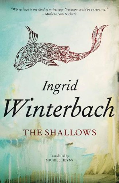 The shallows, Ingrid Winterbach - Paperback - 9780798174299