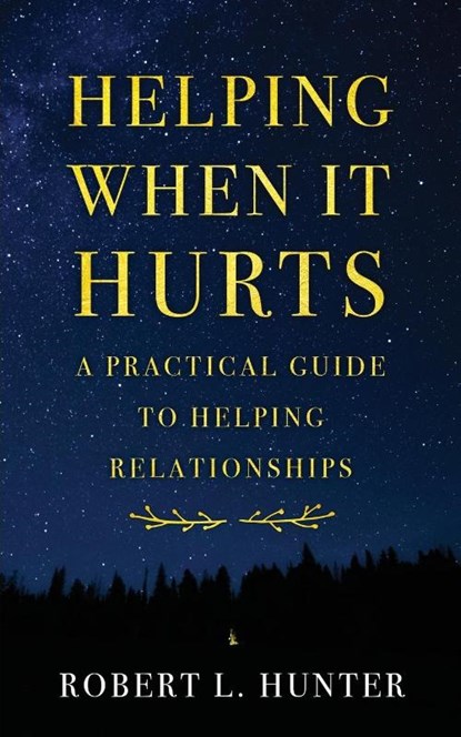 Helping When It Hurts, Robert L. Hunter - Paperback - 9780800618797