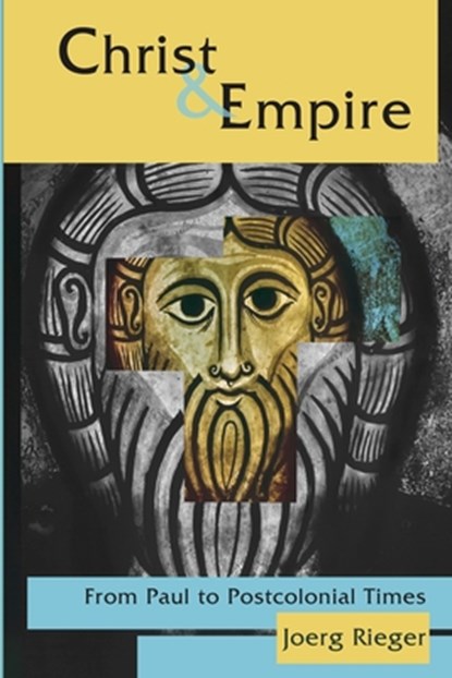 Christ and Empire, Joerg Rieger - Paperback - 9780800620387