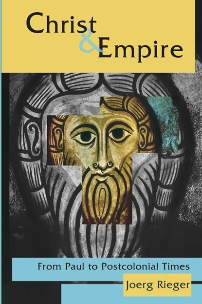 Christ and Empire, Joerg Rieger - Paperback - 9780800620387
