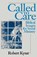 Called to Care, Robert Kysar - Paperback - 9780800624705