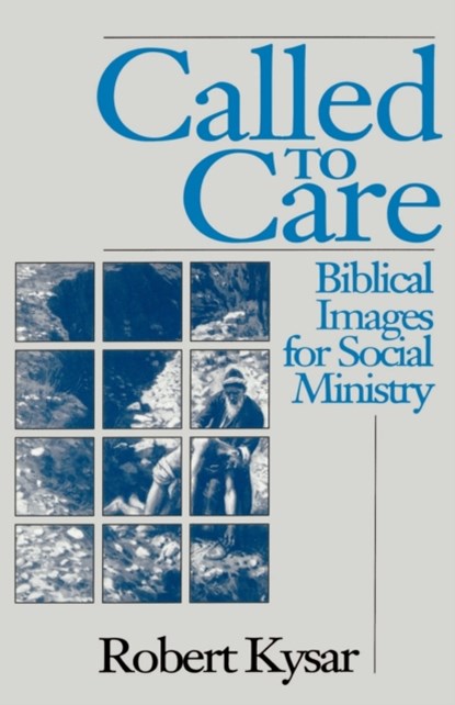 Called to Care, Robert Kysar - Paperback - 9780800624705