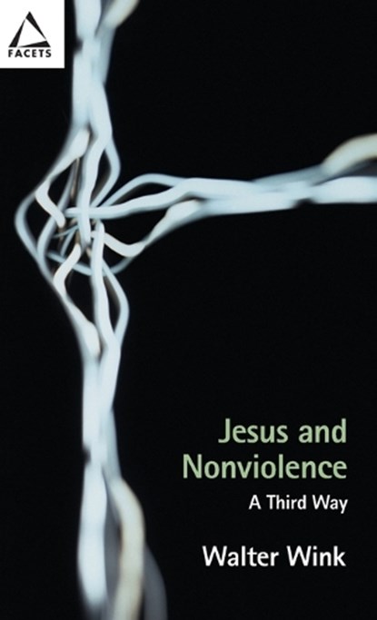 Jesus and Nonviolence, Walter Wink - Paperback - 9780800636098