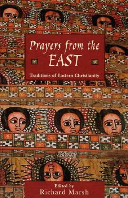 Prayers from the East: Traditions of Eastern Christianity, Richard Marsh - Paperback - 9780800636555