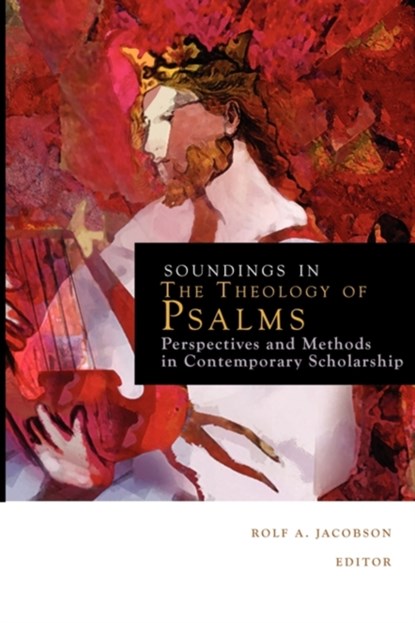 Soundings in the Theology of Psalms, Rolf A. Jacobson - Paperback - 9780800697396