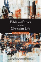 Bible and Ethics in the Christian Life | Birch, Bruce C. ; Lapsley, Jacqueline E. ; Moe-Lobeda, Cynthia D. ; Rasmussen, Larry L. | 