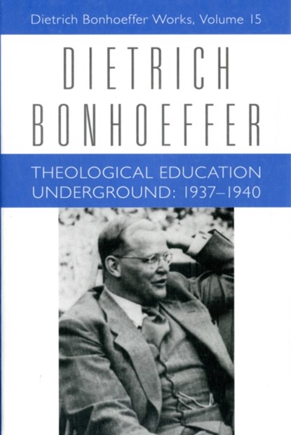 Theological Education Underground, Victoria J. Barnett ; Claudia D. Bergmann ; Dietrich Bonhoeffer ; Scott A. Moore - Gebonden - 9780800698157